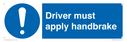 driver-must-apply-handbrake-mandatory-sign~